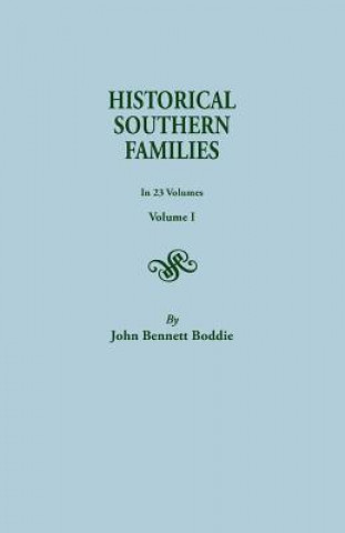 Kniha Historical Southern Families. in 23 Volumes. Volume I John Bennett Boddie