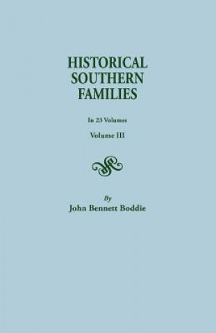 Carte Historical Southern Families. in 23 Volumes. Voume III John Bennett Boddie