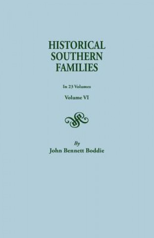 Book Historical Southern Families. in 23 Volumes. Volume VI John Bennett Boddie