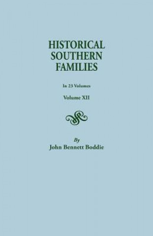 Książka Historical Southern Families.in 23 Volumes. Volume XII John Bennett Boddie