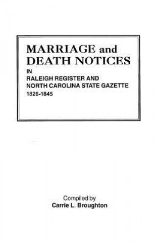 Kniha Marriage and Death Notices in Raleigh Register and North Carolina State Gazette, 1826-1845 