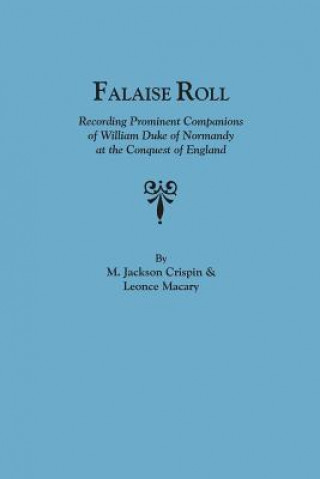 Könyv Falaise Roll : Recording Prominent Companions of William Duke of Norway at Leonce Macary