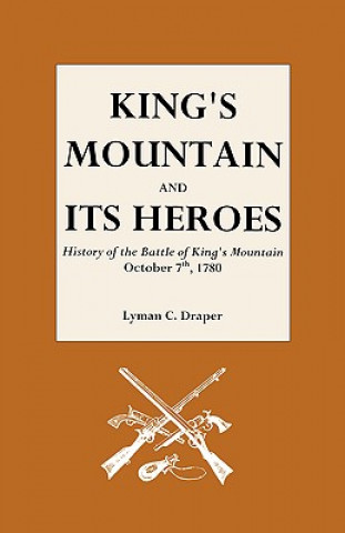 Carte King's Mountain and Its Heroes Lyman C Draper