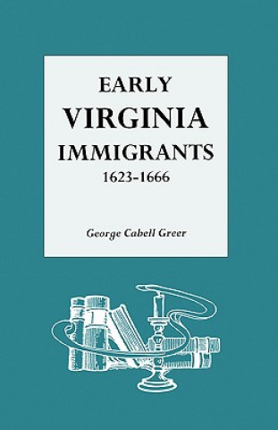 Kniha Early Virginia Immigrants George C Greer