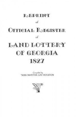 Kniha Reprint of Official Register of Land Lottery of Georgia, 1827 