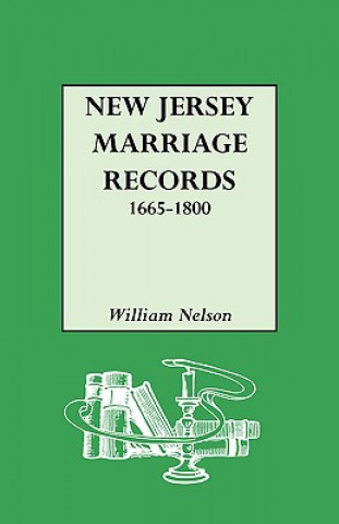 Książka New Jersey Marriage Records, 1665-1800 William Nelson