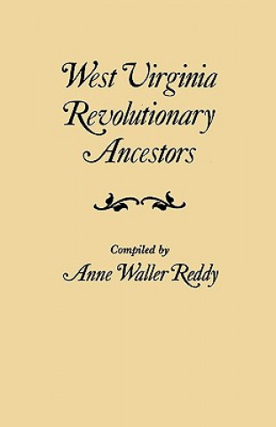 Carte West Virginia Revolutionary Ancestors Whose Services Were Non-Military and Anne W Reddy