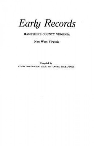 Carte Early Records, Hampshire County, Virginia, Now West Virginia Clara McCormick Sage