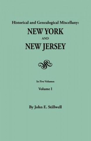 Kniha Historical and Genealogical Miscellany John E Stillwell