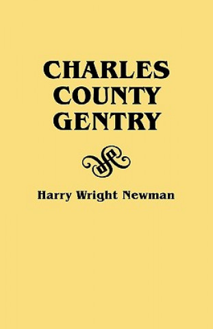 Książka Charles County Gentry Harry Wright Newman