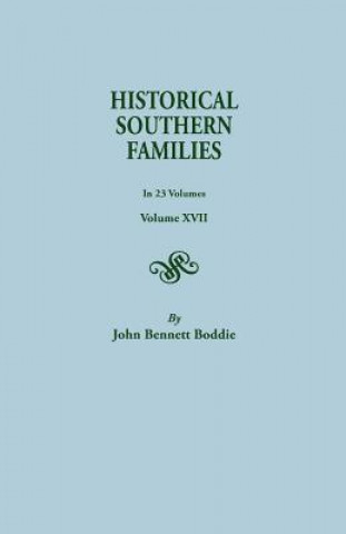 Buch Historical Southern Families. in 23 Volumes. Volumes XVII Boddie John Bennett 1880-