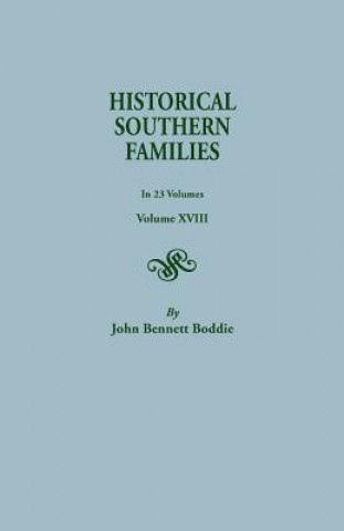 Carte Historical Southern Families. in 23 Volumes. Volume XVIII Boddie John Bennett 1880-
