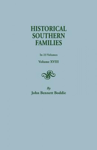 Buch Historical Southern Families. in 23 Volumes. Volume XVIII Boddie John Bennett 1880-