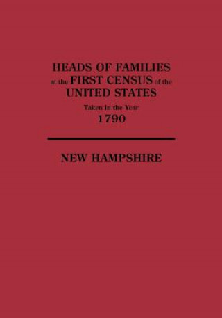 Книга Heads of Families at the First Census of the United States Taken in the Year 1790, New Hampshire US