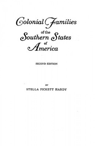 Kniha Colonial Families of the Southern States of America Thomas Hardy