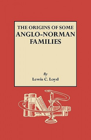 Carte Origins of Some Anglo-Norman Families Lewis Christopher Loyd