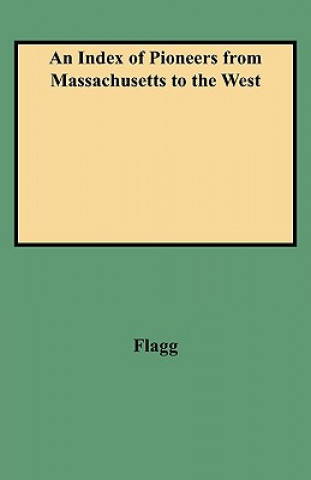 Könyv Index of Pioneers from Massachusetts to the West Fannie Flagg