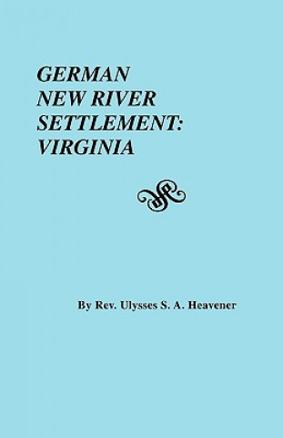 Kniha German New River Settlement U S A Heavener