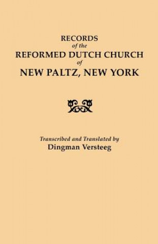 Könyv Records of the Reformed Dutch Church of New Paltz, New York Reformed Dutch Church