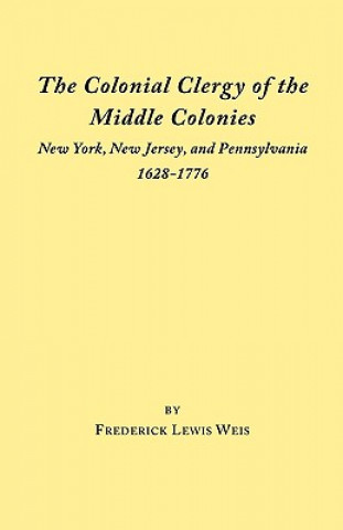 Carte Colonial Clergy of the Middle Colonies Frederick Lewis Weis