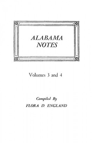 Kniha Alabama Notes, Volumes 3 and 4 Flora D England