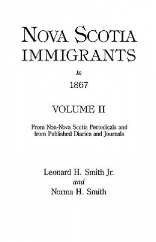 Book Nova Scotia Immigrants to 1867, Volume II Alison Smith