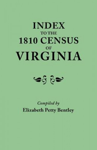 Kniha Index to the 1810 Census of Virginia Elizabeth Petty Bentley