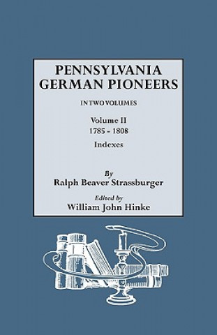 Книга Penna. German Pioneers, Vol. II William John Hinke