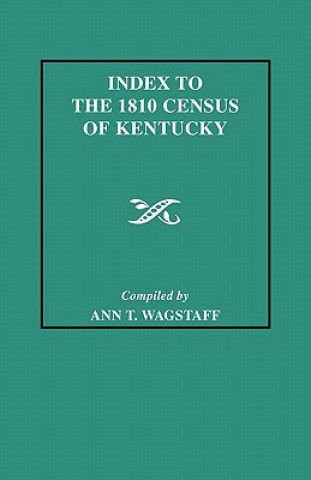 Könyv Index to the 1810 Census of Kentucky Ann T Wagstaff