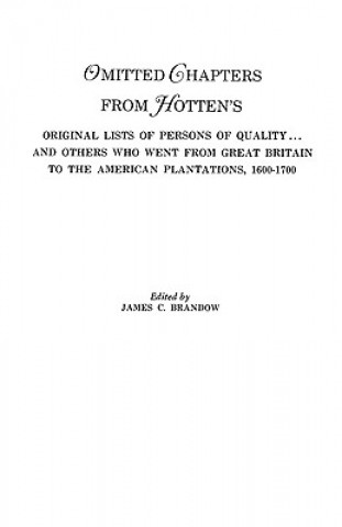 Kniha Omitted Chapters from Hotten's Original Lists of Persons of Quality James C Brandow
