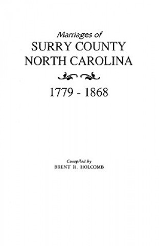 Buch Marriages of Surry County, North Carolina 1779-1868 Holcomb