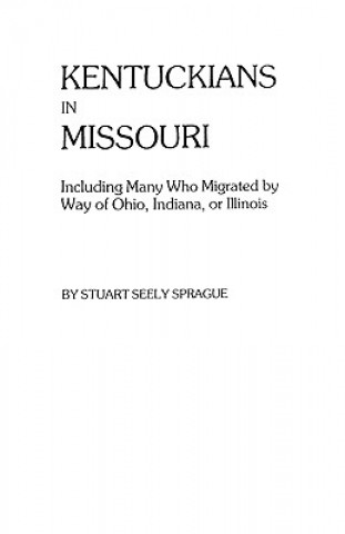 Kniha Kentuckians in Missouri Stuart Sprague