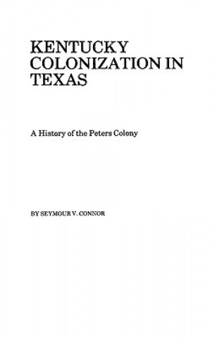 Книга Kentucky Colonization in Texas Catherine Connor