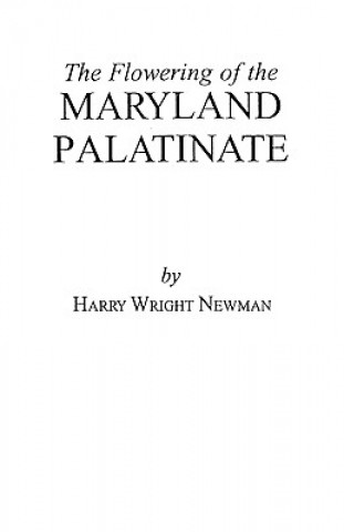 Livre Flowering of the Maryland Palatinate Michael Newman