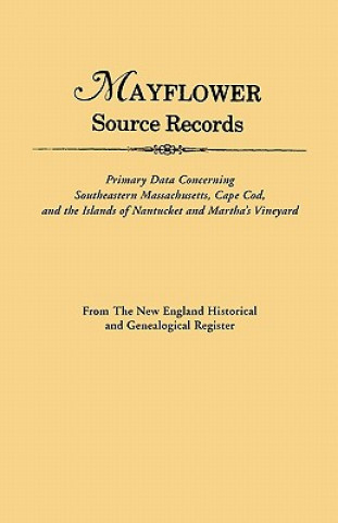 Kniha Mayflower Source Records England New England