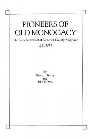 Buch Pioneers of Old Monocacy Grace L Tracey