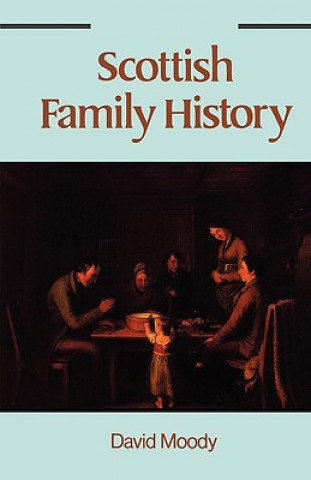 Книга Scottish Family History David Moody