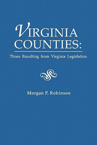 Knjiga Virginia Counties Morgan P Robinson