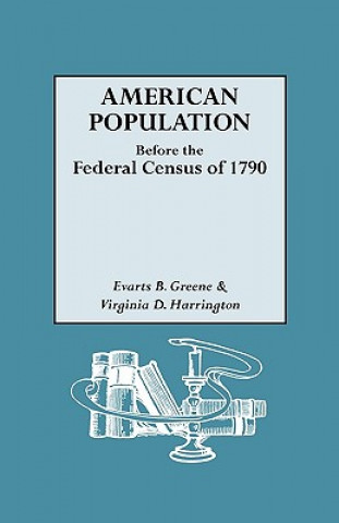 Книга American Population before the Federal Census of 1790 Virginia D Harrington