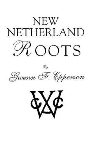 Könyv New Netherland Roots Epperson