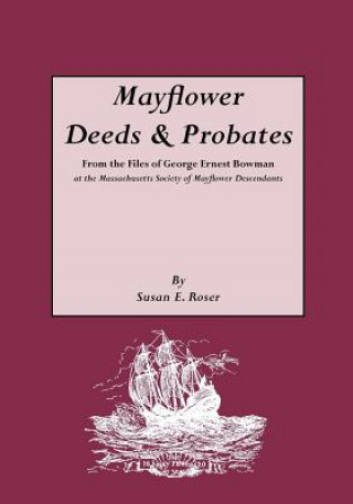 Book Mayflower Deeds & Probates Susan E Roser