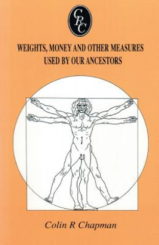 Kniha Weights, Money and Other Measures Used by Our Ancestors Chapman