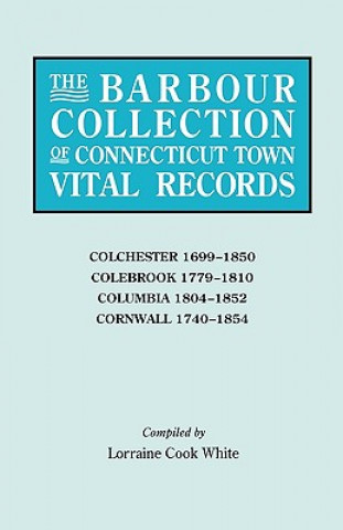 Könyv Barbour Collection of Connecticut Town Vital Records [Vol. 7] General Ed White