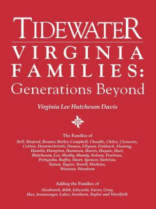 Kniha Tidewater Virginia Families Virginia Lee Hutcheson Davis