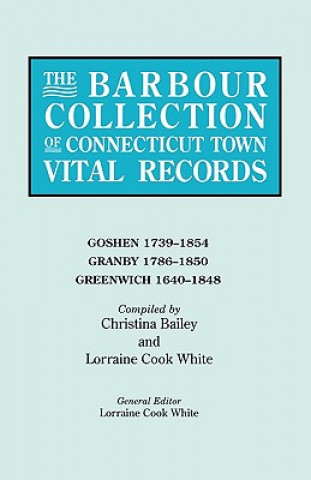 Carte Barbour Collection of Connecticut Town Vital Records. Volume 14 Lorraine Cook White