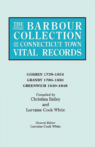 Livre Barbour Collection of Connecticut Town Vital Records. Volume 14 Lorraine Cook White