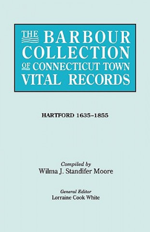 Książka Barbour Collection of Connecticut Town Vital Records [Vol. 19] General Ed White