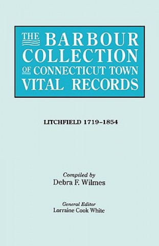 Knjiga Barbour Collection of Connecticut Town Vital Records. Volume 23 Lorraine Cook White