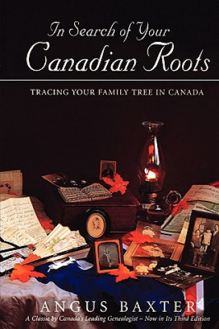 Livre In Search of Your Canadian Roots Angus Baxter