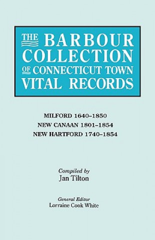 Kniha Barbour Collection of Connecticut Town Vital Records. Volume 28 Lorraine Cook White